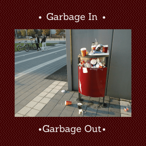 Garbage In