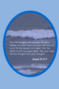 âFor my thoughts are not your thoughts,